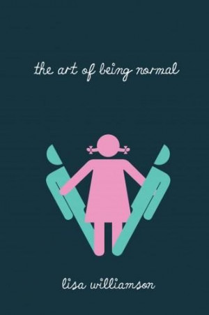 36. The Art of Being Normal – Lisa Williamson