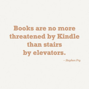 No fight here! eBooks and physical books serve the same purpose but by ...