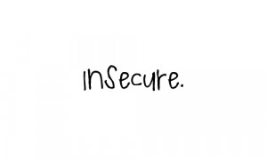 Im Insecure Quotes