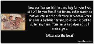 quote-now-you-fear-punishment-and-beg-for-your-lives-so-i-will-let-you ...