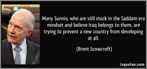 More Brent Scowcroft Quotes