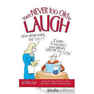 You're Never too Old to Laugh: A laugh-out-loud collection of cartoons ...