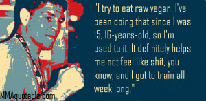 Nick Diaz vegan diet quote