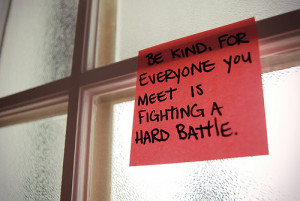 be-kind-for-everyone-you-meet-is-fighting-a-hard-battle.jpg