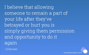 allowing someone to remain a part of your life after they've betrayed ...