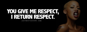 Click to get this you give me respect Facebook Cover Photo
