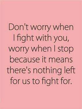 Worry when I stop fighting. Quote