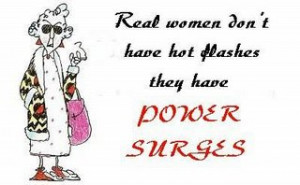 ... Health, an estimated 70% of U.S. women have hot flashes at some point