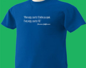 Thomas Jefferson Quote #4 T-Shirt Anger Management Advice