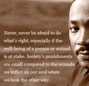 Never be afraid to do what's right