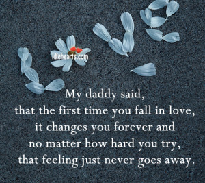 Home » Quotes » My Daddy Said That The First Time You….