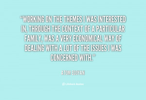quote Atom Egoyan working on the themes i was interested 94783 png
