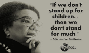 Marian Wright Edelman (born June 6, 1939) is an activist for the ...