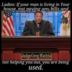 Judge Mathis words of wisdom. More