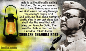 subhash chandra bose quotes india is calling blood is calling to blood ...