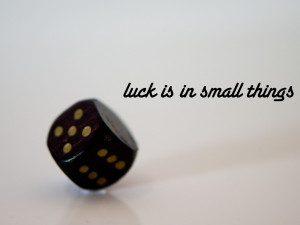 1024x768_luck-dice-quotes-tim.jpg