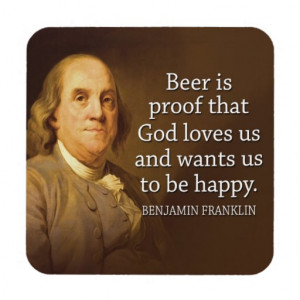 Ben Franklin Quote on Beer Drink Coasters