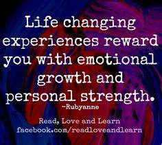 Life changing experiences quote via www.Facebook.com/ReadLoveandLearn