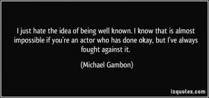 More Michael Gambon Quotes