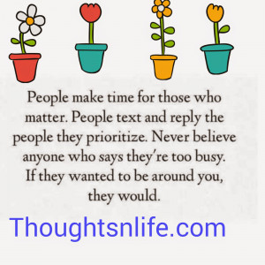 ... . relationship quotes, people make time for what's important to them