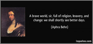 brave world, sir, full of religion, knavery, and change: we shall ...