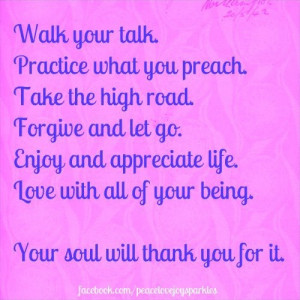 Walk your talk quote from Peace Love Joy Sparkles Facebook page