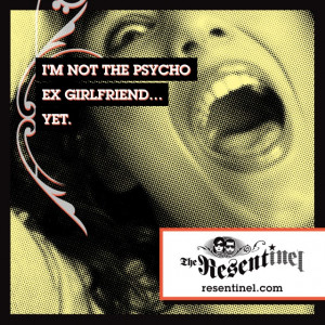Crazy Ex Girlfriend Ecards Psycho ex-girlfriend yet