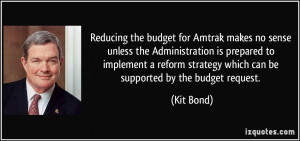Reducing the budget for Amtrak makes no sense unless the
