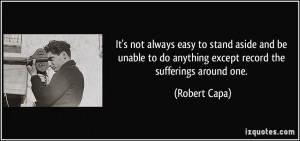 It's not always easy to stand aside and be unable to do anything ...