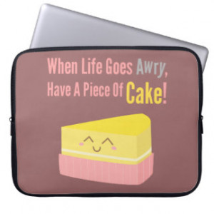 Cute and Funny Cake Life Quote Laptop Computer Sleeves