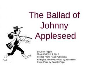 ... ballad of johnny appleseed the ballad of johnny appleseed john chapman