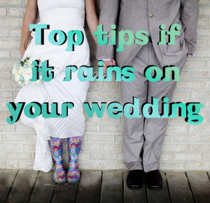 Top Tips if it Rains on your Wedding Day