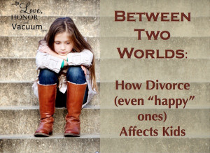 Between Two Worlds: How Divorce Affects Kids
