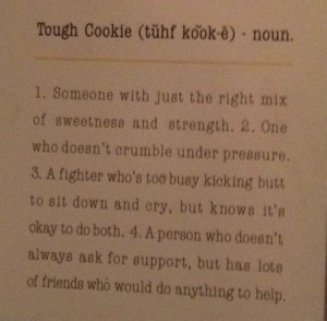 Tough cookie ;)