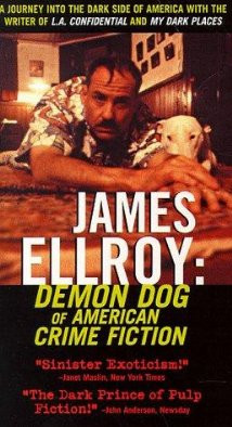 James Ellroy: Demon Dog of American Crime Fiction (1998) Poster
