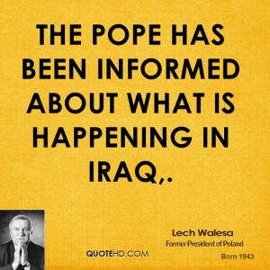 The Pope has been informed about what is happening in Iraq,.