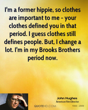 former hippie, so clothes are important to me - your clothes ...
