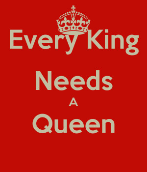 every-king-needs-a-queen-.png