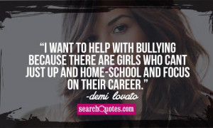 want to help with bullying because there are girls who cant just up ...