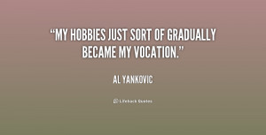 Quotes About My Hobby