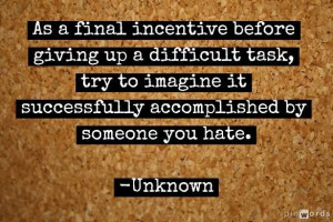 Spite, the ultimate motivational tool! #quote