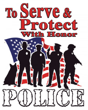 TO SERVE & PROTECT W/HONOR - POLICE