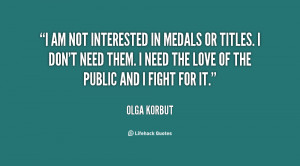 quote-Olga-Korbut-i-am-not-interested-in-medals-or-55167.png