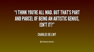 quote-Charles-de-Lint-i-think-youre-all-mad-but-thats-54205.png