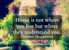 Home quote via www.Facebook.com/WomenSublime