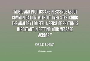 Music and politics are in essence about communication. Without over ...