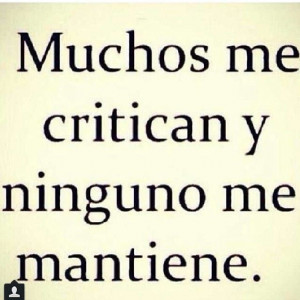 Spanish Quotes: Lol;) So true! Well, I think so any way. Grew up with ...