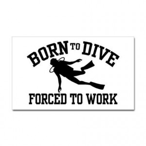 ... scuba dive forced to work stickers funny scuba diver sticker rectangle