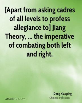 Deng Xiaoping - [Apart from asking cadres of all levels to profess ...