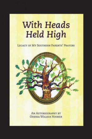 With Heads Held High: Legacy of My Southern Parents’ Prayers”